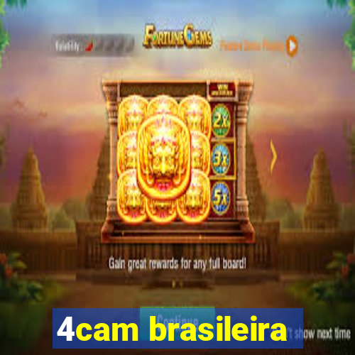 4cam brasileira